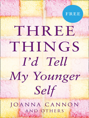 cover image of Three Things I'd Tell My Younger Self (E-Story)